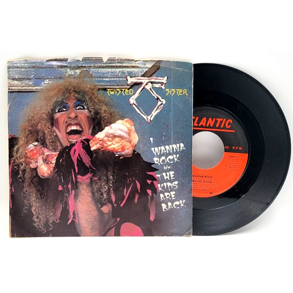 TWISTED SISTER - THE KIDS ARE BACK / I WANNA ROCK - ROCK 45 & PICTURE SLEEVE